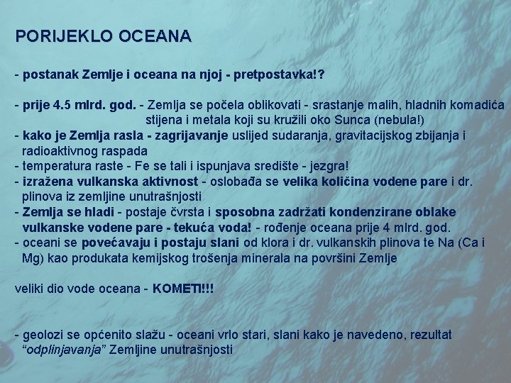 PORIJEKLO OCEANA - postanak Zemlje i oceana na njoj - pretpostavka!? - prije 4.