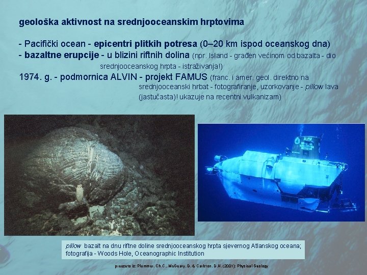 geološka aktivnost na srednjooceanskim hrptovima - Pacifički ocean - epicentri plitkih potresa (0– 20