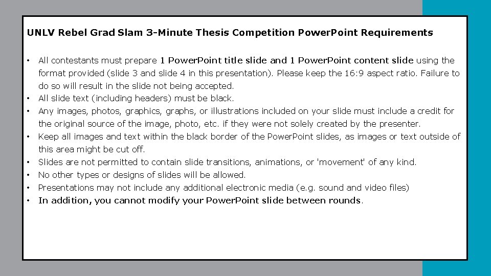 UNLV Rebel Grad Slam 3 -Minute Thesis Competition Power. Point Requirements • All contestants