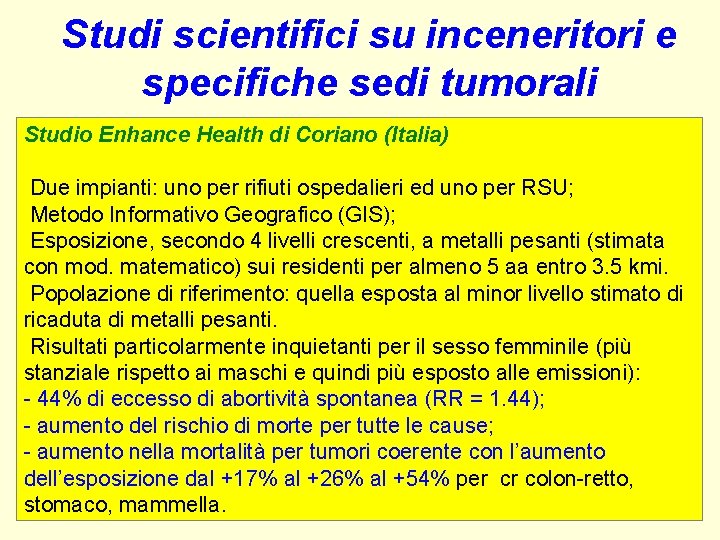 Studi scientifici su inceneritori e specifiche sedi tumorali Studio Enhance Health di Coriano (Italia) Studi scientifici su inceneritori e specifiche sedi tumorali Studio Enhance Health di Coriano (Italia)