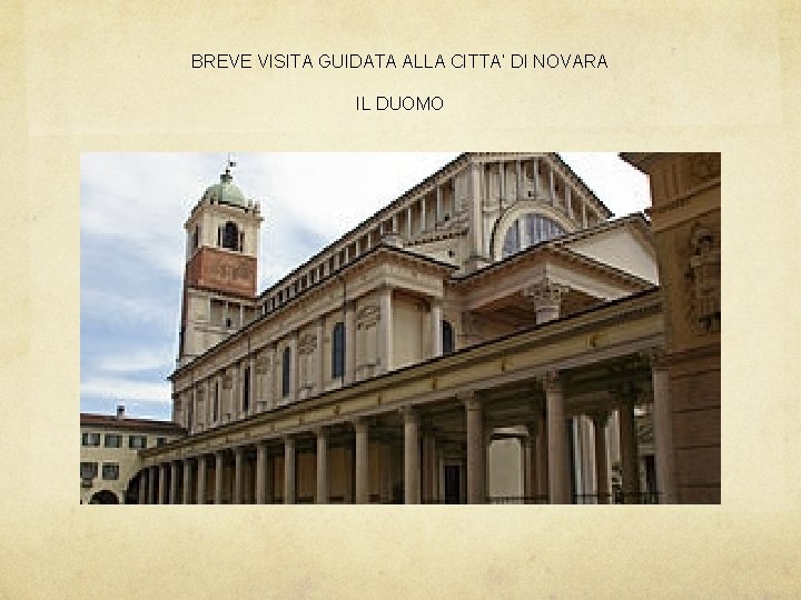 BREVE VISITA GUIDATA ALLA CITTA’ DI NOVARA IL DUOMO 