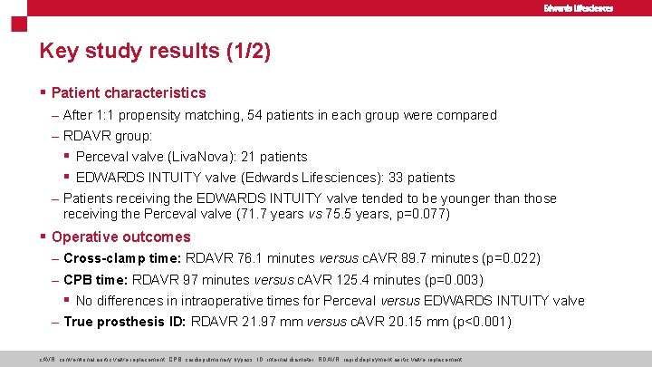 Key study results (1/2) § Patient characteristics – After 1: 1 propensity matching, 54