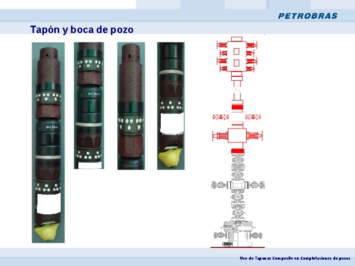 Tapón y boca de pozo Uso de Tapones Composite en Completaciones de pozos 
