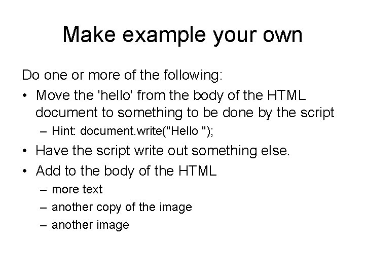 Make example your own Do one or more of the following: • Move the