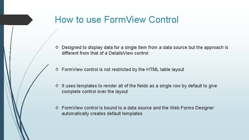 How to use Form. View Control Designed to display data for a single item