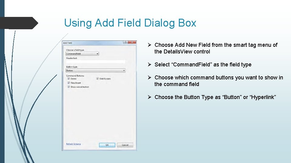 Using Add Field Dialog Box Ø Choose Add New Field from the smart tag