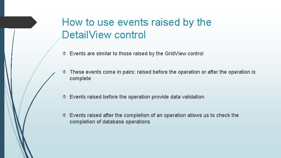 How to use events raised by the Detail. View control Events are similar to