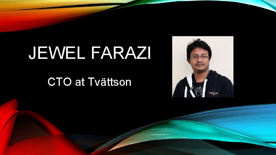 JEWEL FARAZI CTO at Tvättson JEWEL FARAZI CTO at Tvättson