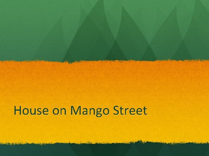 House on Mango Street 