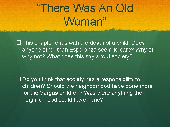 “There Was An Old Woman” � This chapter ends with the death of a