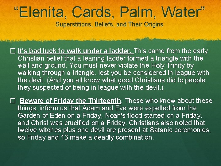 “Elenita, Cards, Palm, Water” Superstitions, Beliefs, and Their Origins � It's bad luck to