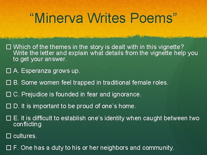 “Minerva Writes Poems” � Which of themes in the story is dealt with in