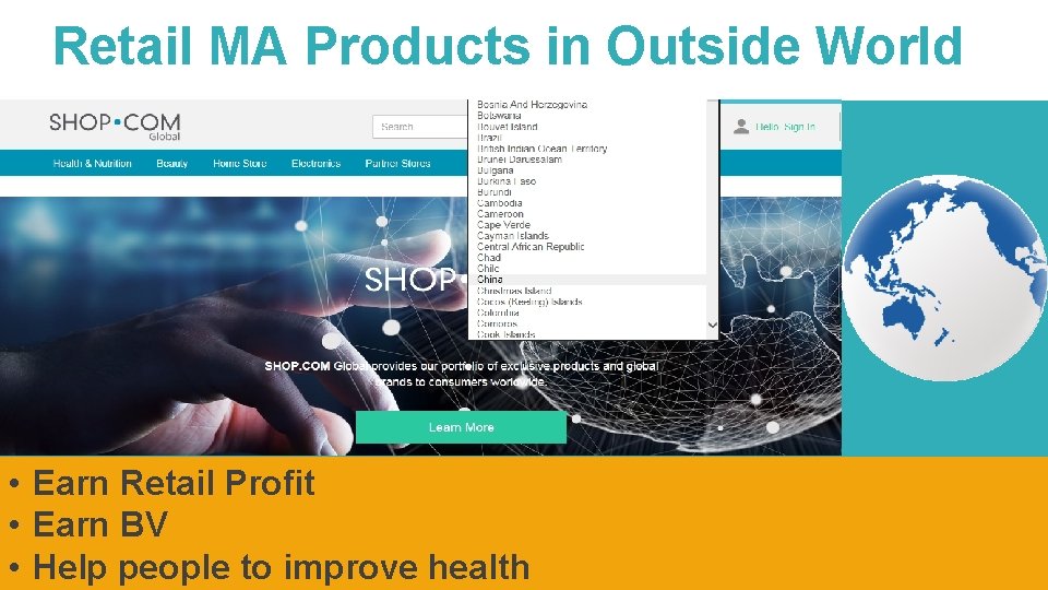 Retail MA Products in Outside World • Earn Retail Profit • Earn BV •