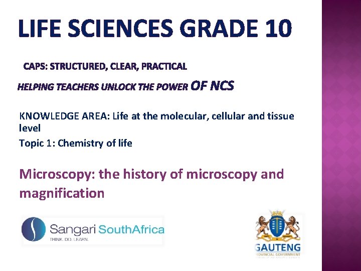 LIFE SCIENCES GRADE 10 CAPS: STRUCTURED, CLEAR, PRACTICAL HELPING TEACHERS UNLOCK THE POWER OF