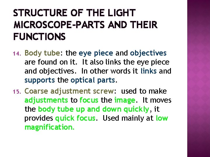 STRUCTURE OF THE LIGHT MICROSCOPE-PARTS AND THEIR FUNCTIONS 14. 15. Body tube: the eye