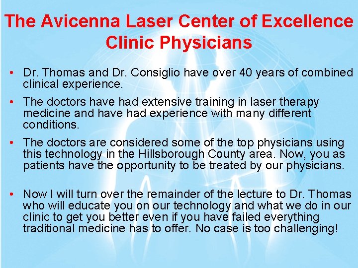 The Avicenna Laser Center of Excellence Clinic Physicians • Dr. Thomas and Dr. Consiglio