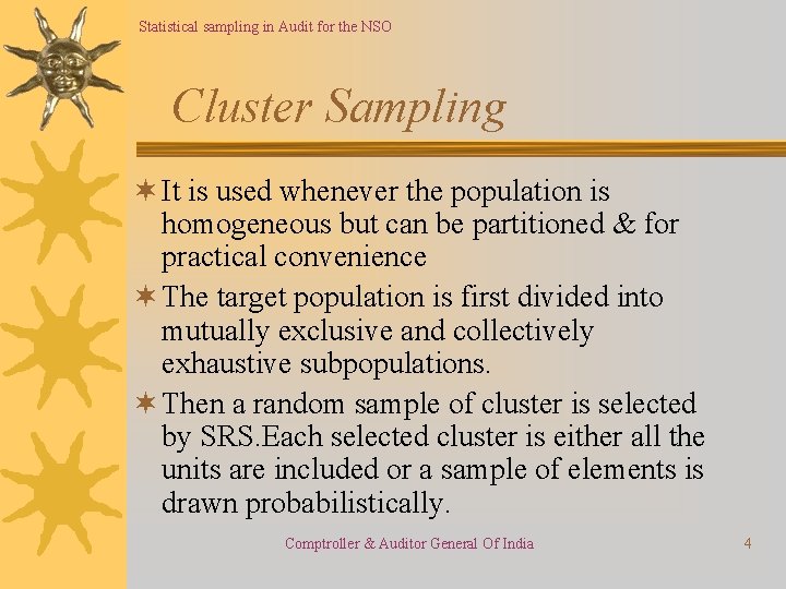 Statistical sampling in Audit for the NSO Cluster Sampling ¬ It is used whenever