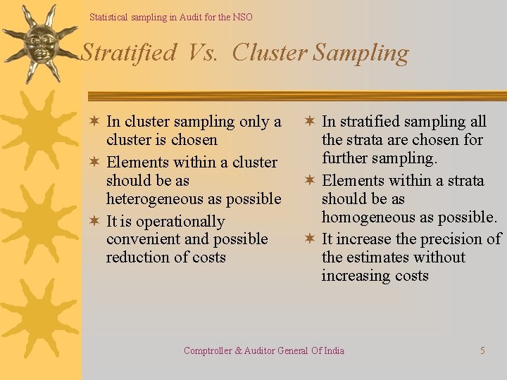 Statistical sampling in Audit for the NSO Stratified Vs. Cluster Sampling ¬ In cluster