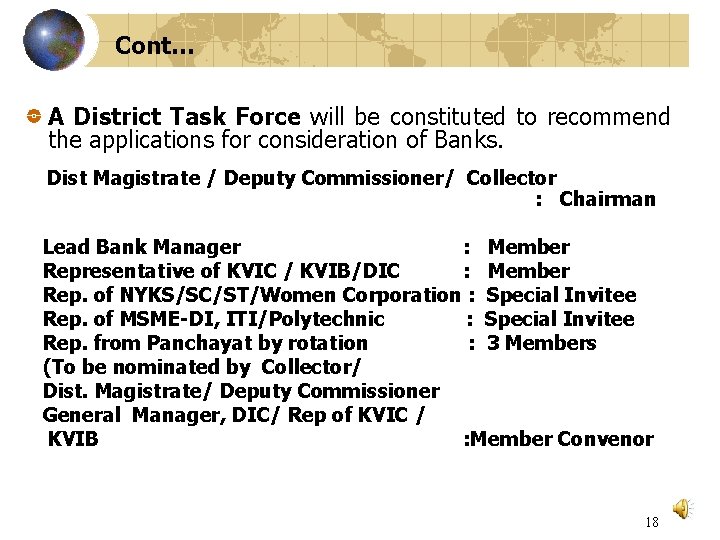 Cont… A District Task Force will be constituted to recommend the applications for consideration