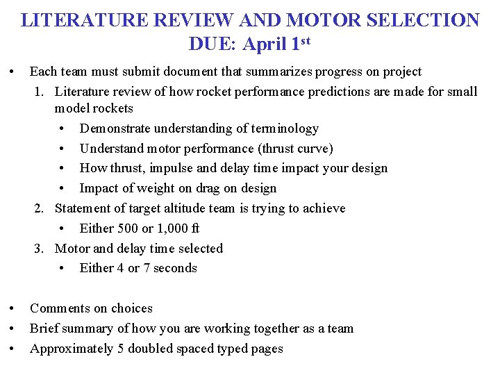 LITERATURE REVIEW AND MOTOR SELECTION DUE: April 1 st • Each team must submit