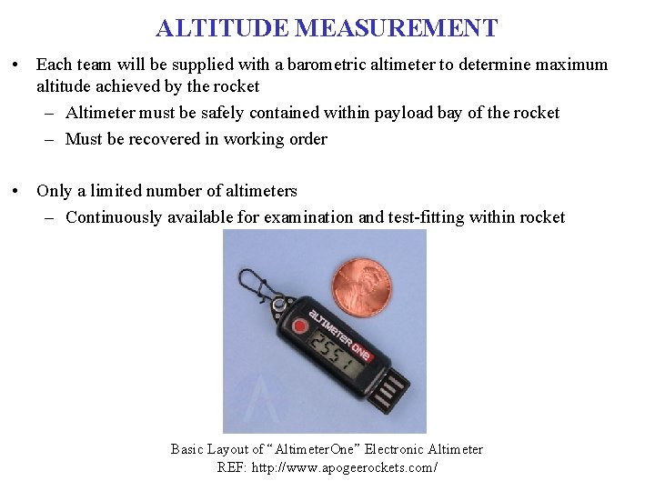 ALTITUDE MEASUREMENT • Each team will be supplied with a barometric altimeter to determine