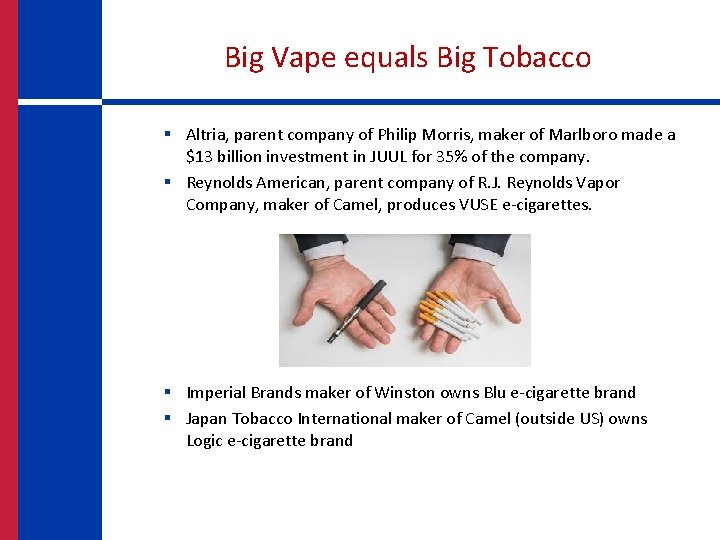Big Vape equals Big Tobacco § Altria, parent company of Philip Morris, maker of