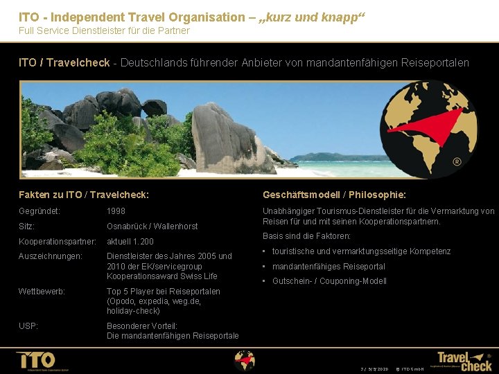 ITO - Independent Travel Organisation – „kurz und knapp“ Full Service Dienstleister für die
