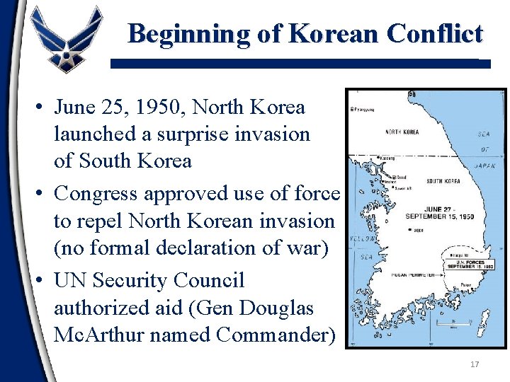 Beginning of Korean Conflict • June 25, 1950, North Korea launched a surprise invasion