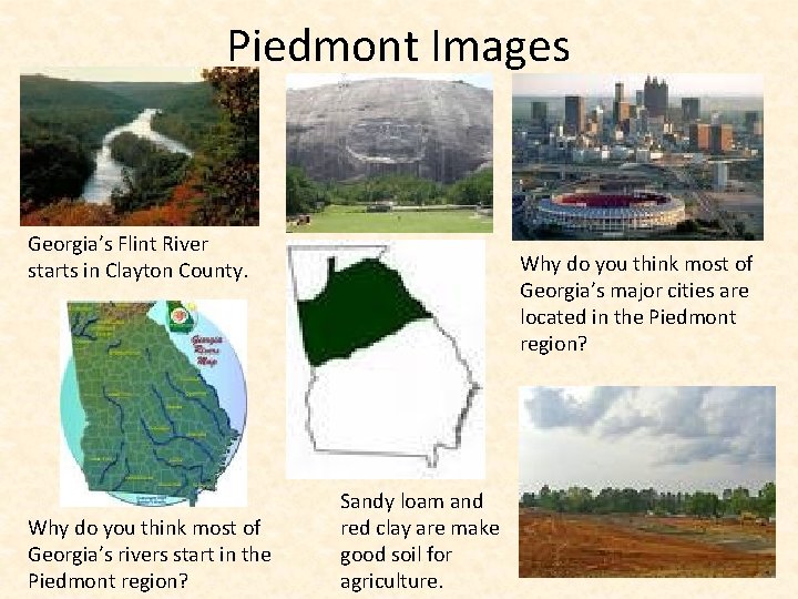 Piedmont Images Georgia’s Flint River starts in Clayton County. Why do you think most