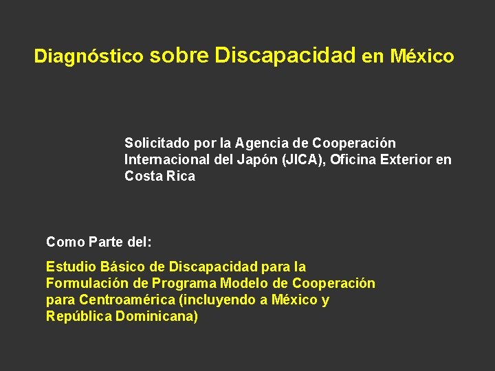 Diagnóstico sobre Discapacidad en México Solicitado por la Agencia de Cooperación Internacional del Japón