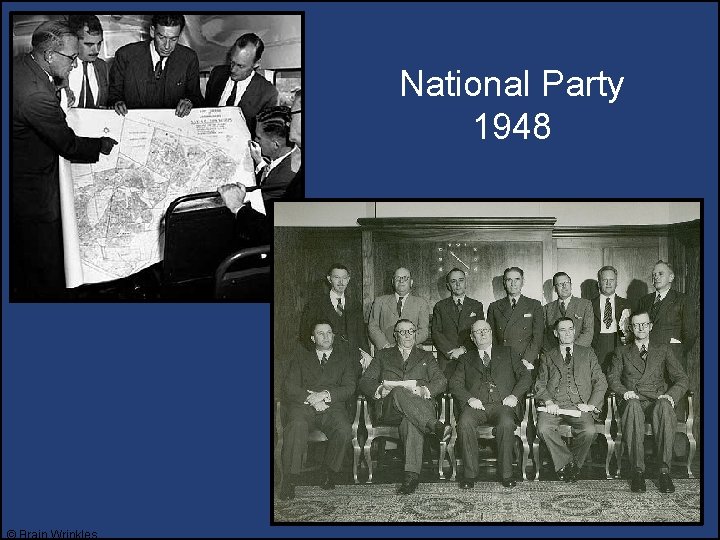 National Party 1948 © Brain Wrinkles National Party 1948 © Brain Wrinkles