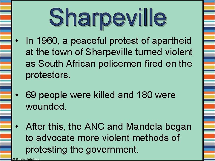 Sharpeville • In 1960, a peaceful protest of apartheid at the town of Sharpeville Sharpeville • In 1960, a peaceful protest of apartheid at the town of Sharpeville