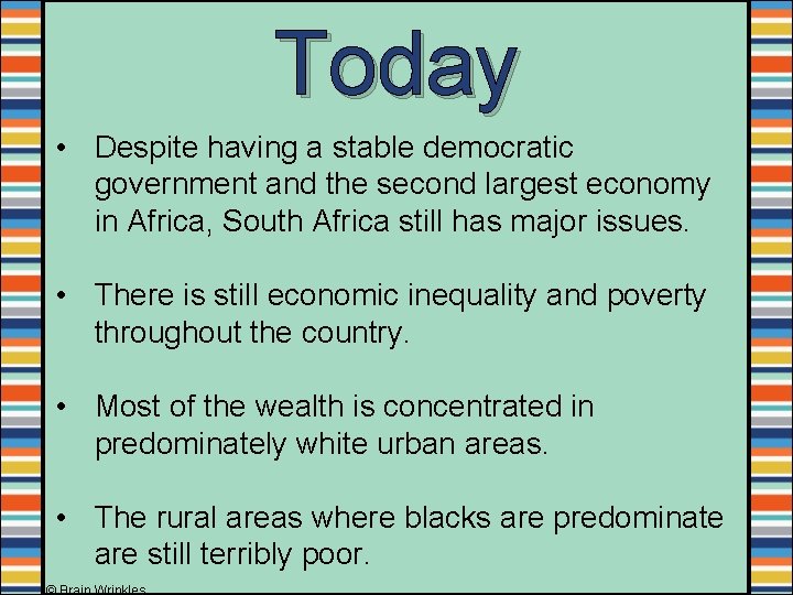 Today • Despite having a stable democratic government and the second largest economy in Today • Despite having a stable democratic government and the second largest economy in