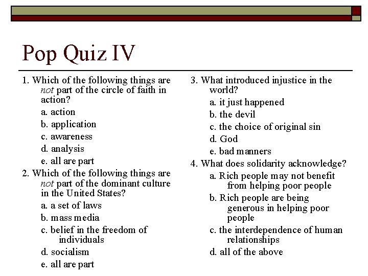 Pop Quiz IV 1. Which of the following things are not part of the