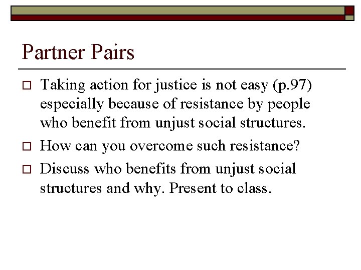 Partner Pairs o o o Taking action for justice is not easy (p. 97)