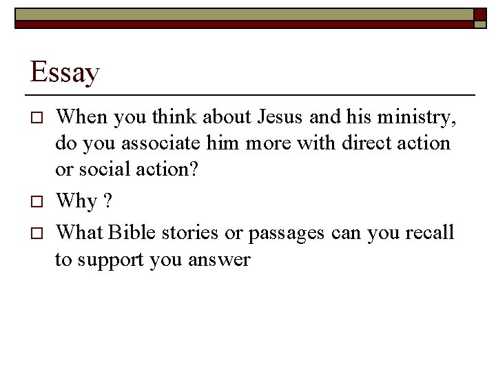 Essay o o o When you think about Jesus and his ministry, do you