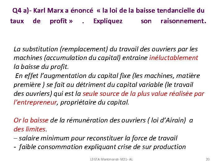  Q 4 a)- Karl Marx a énoncé « la loi de la baisse