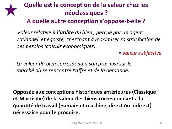 Quelle est la conception de la valeur chez les néoclassiques ? A quelle autre