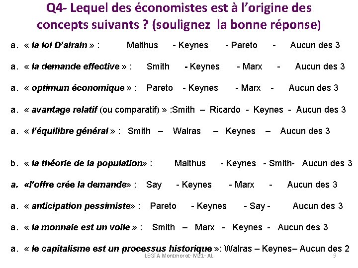 Q 4 - Lequel des économistes est à l’origine des concepts suivants ? (soulignez