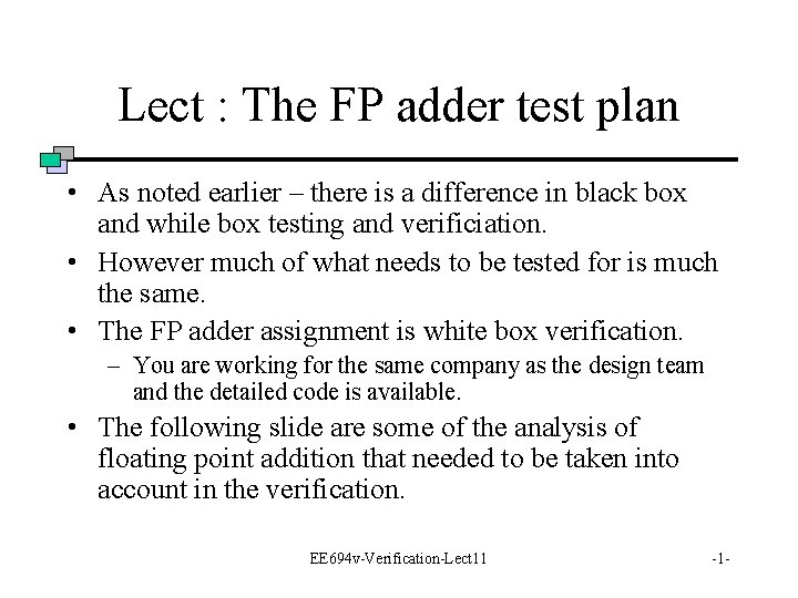Lect : The FP adder test plan • As noted earlier – there is