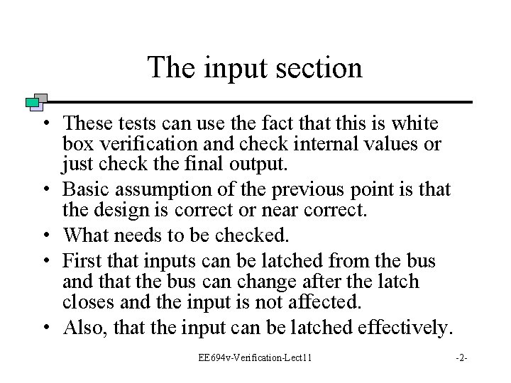 The input section • These tests can use the fact that this is white