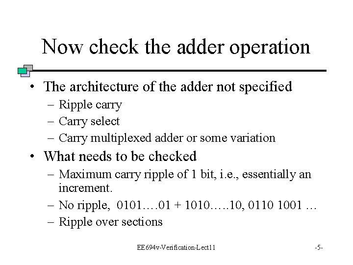 Now check the adder operation • The architecture of the adder not specified –