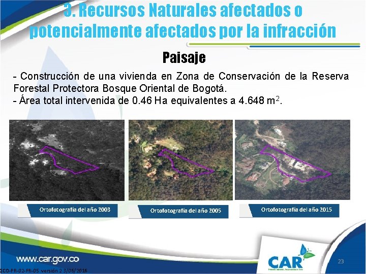 3. Recursos Naturales afectados o potencialmente afectados por la infracción Paisaje - Construcción de 3. Recursos Naturales afectados o potencialmente afectados por la infracción Paisaje - Construcción de