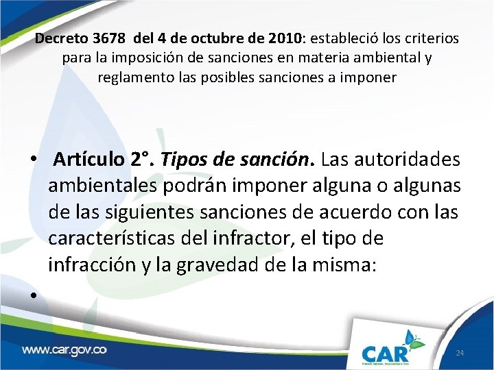 Decreto 3678 del 4 de octubre de 2010: estableció los criterios para la imposición