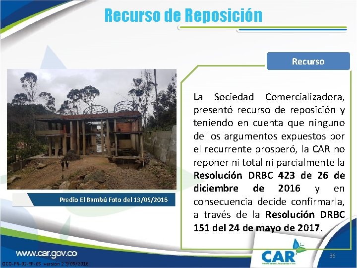 Recurso de Reposición Recurso Predio El Bambú Foto del 13/05/2016 La Sociedad Comercializadora, presentó