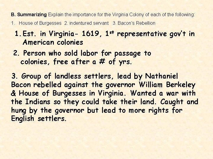 B. Summarizing Explain the importance for the Virginia Colony of each of the following: