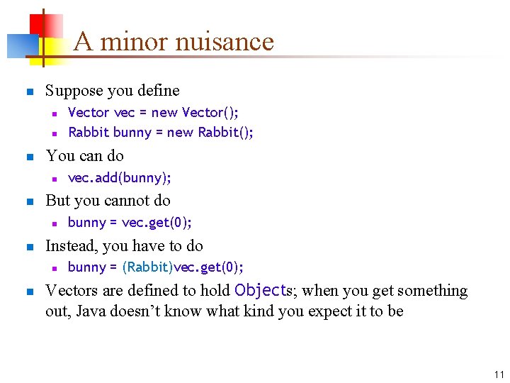 A minor nuisance n Suppose you define n n n You can do n