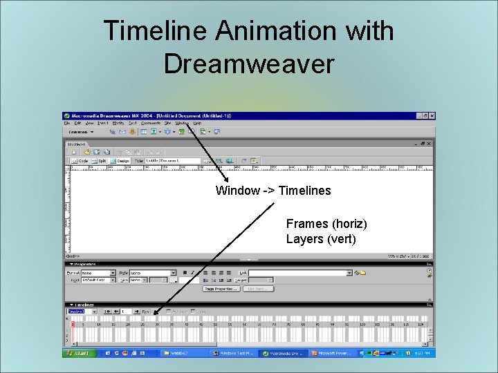 Timeline Animation with Dreamweaver Window -> Timelines Frames (horiz) Layers (vert) 