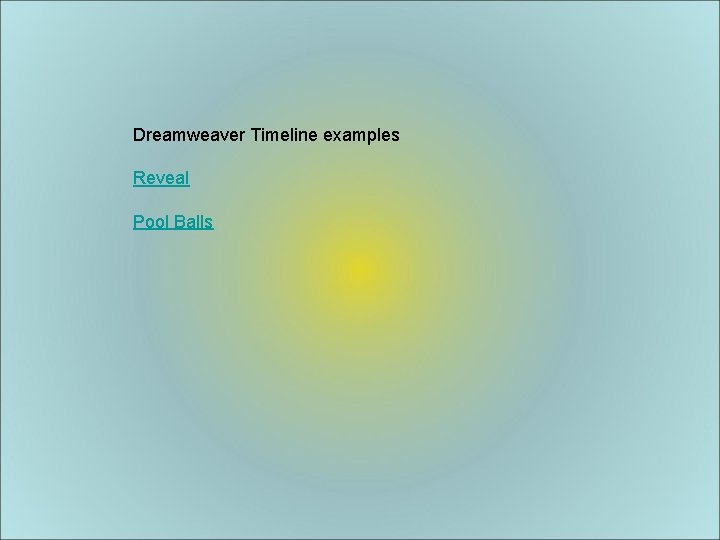 Dreamweaver Timeline examples Reveal Pool Balls 