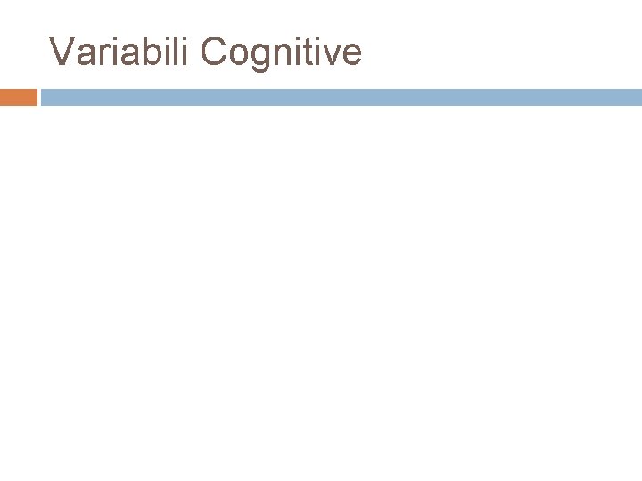 Variabili Cognitive 